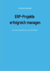ERP-Projekte erfolgreich managen (eBook, ePUB)