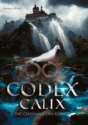 Codex Calix - Das Geheimnis der K&ouml;nige