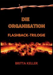 Die Organisation  Flashback-Trilogie (eBook, ePUB)
