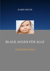 Blaue Augen für alle (eBook, ePUB)