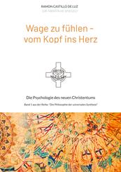 Wage zu f&uuml;hlen - vom Kopf ins Herz