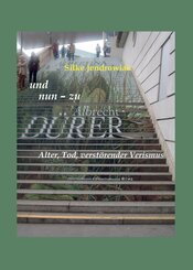 und nun - zu Albrecht DÜRER (eBook, ePUB)