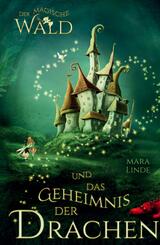 Der magische Wald und das Geheimnis der Drachen