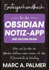Einsteigerhandbuch f&uuml;r die Obsidian-Notiz-App und Second Brain