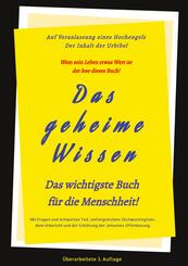 3.Auflage Das geheime Wissen - Das wichtigste Buch f&uuml;r die Menschheit!