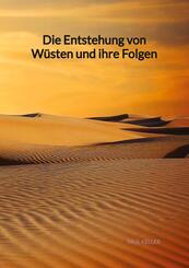 Die Entstehung von W&uuml;sten und ihre Folgen