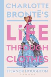 Charlotte Bront&euml;'s Life Through Clothes