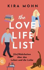 The Love-Life-List: (Un)Wahrheiten &uuml;ber das Leben und die Liebe