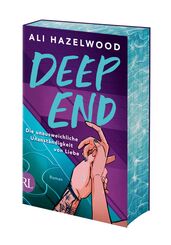 Deep End - Die unausweichliche Unanst&auml;ndigkeit von Liebe