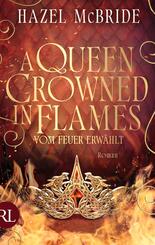A Queen Crowned in Flames - Vom Feuer erw&auml;hlt