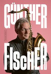 G&uuml;nther Fischer - Autobiografie