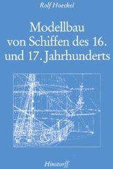 Modellbau von Schiffen des 16. und 17. Jahrhunderts (eBook, PDF)