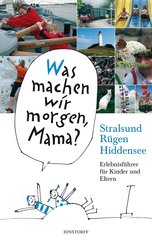 Was machen wir morgen, Mama? Stralsund, Rügen, Hiddensee (eBook, ePUB)