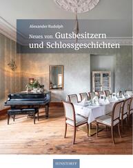 Neues von Gutsbesitzern und Schlossgeschichten