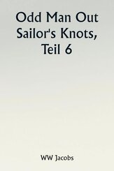 Odd Man Out  Sailor's Knots, Part 6.
