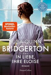 Bridgerton - In Liebe, Ihre Eloise (eBook, ePUB)