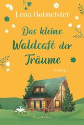 Das kleine Waldcaf&eacute; der Tr&auml;ume