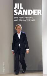 Jil Sander. Eine Annäherung