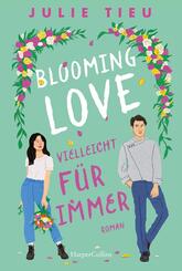 Blooming Love - Vielleicht f&uuml;r immer