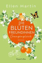Die Bl&uuml;tenfreundinnen - Orangengl&uuml;ck