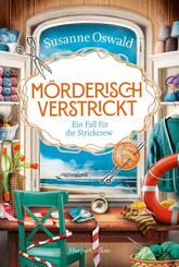 M&ouml;rderisch verstrickt - Ein Fall f&uuml;r die Strickcrew