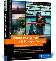 Adobe Photoshop f&uuml;r Fotograf*innen
