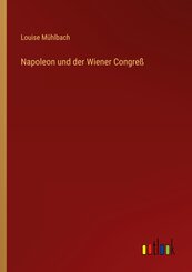 Napoleon und der Wiener Congreß