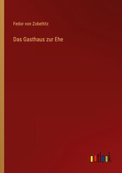 Das Gasthaus zur Ehe