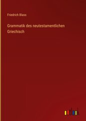 Grammatik des neutestamentlichen Griechisch