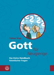 Gott f&uuml;r Neugierige