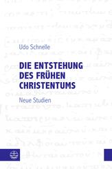 Die Entstehung des fr&uuml;hen Christentums