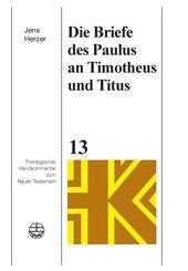 Die Briefe des Paulus an Timotheus und Titus