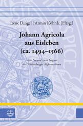 Johann Agricola aus Eisleben (ca. 1494-1566)