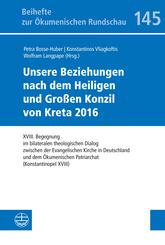 Unsere Beziehungen nach dem Heiligen und Gro&szlig;en Konzil von Kreta 2016