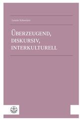 &Uuml;berzeugend, diskursiv, interkulturell