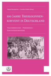 100 Jahre Theologinnenkonvent in Deutschland