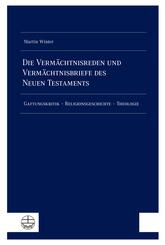 Die Verm&auml;chtnisreden und Verm&auml;chtnisbriefe des Neuen Testaments