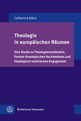 Theologie in europ&auml;ischen R&auml;umen