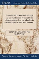 Geschichte und Abenteuer von Joseph Andrews und seinem Freunde Herrn Abraham Adams. T. 1-3