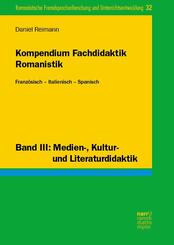 Kompendium Fachdidaktik Romanistik. Franz&ouml;sisch - Italienisch - Spanisch