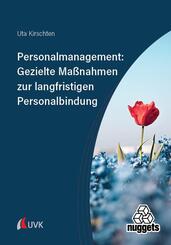 Personalmanagement: Gezielte Ma&szlig;nahmen zur langfristigen Personalbindung