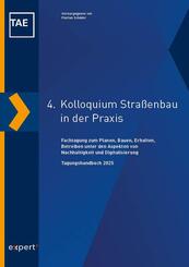 4. Kolloquium Stra&szlig;enbau in der Praxis