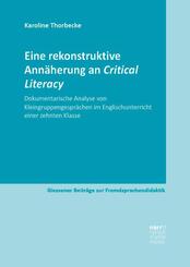Eine rekonstruktive Ann&auml;herung an Critical Literacy