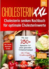 Cholesterin XXL - Cholesterin senken Kochbuch für optimale Cholesterinwerte (eBook, ePUB)