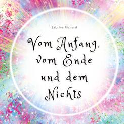 Vom Anfang, vom Ende und dem Nichts