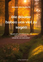 Die B&auml;ume haben uns viel zu sagen - Ein Erweckungsbuch