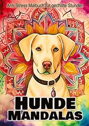 Hunde Mandalas Malbuch f&uuml;r Erwachsene Jugendliche Frauen M&auml;nner