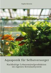 Aquaponik f&uuml;r  Selbstversorger