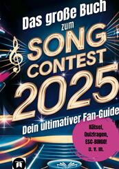 Das gro&szlig;e Buch zum Song Contest 2025
