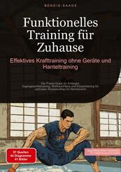Funktionelles Training f&uuml;r Zuhause: Effektives Krafttraining ohne Ger&auml;te und Hanteltraining